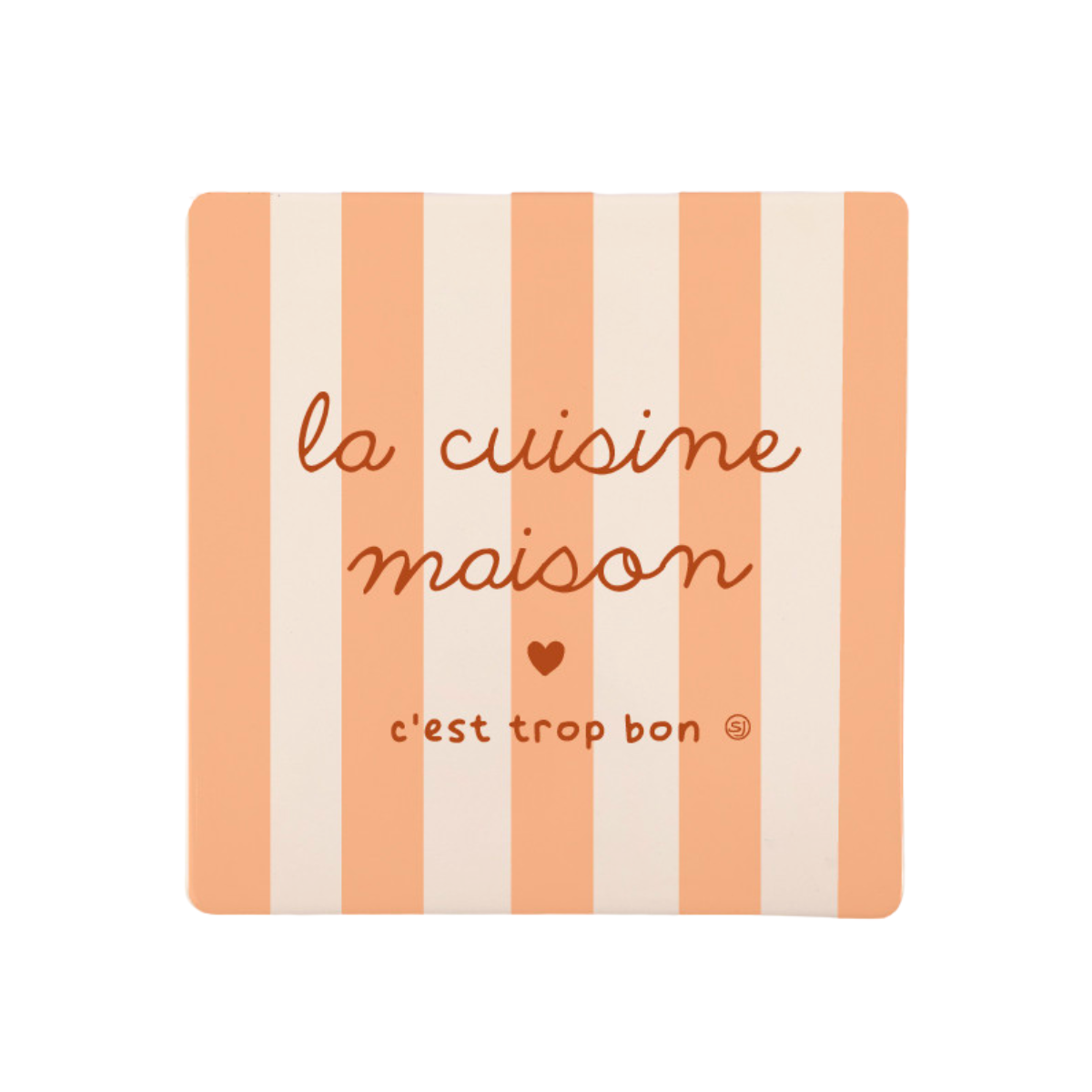 Dessous de plat "La cuisine maison c'est trop bon"