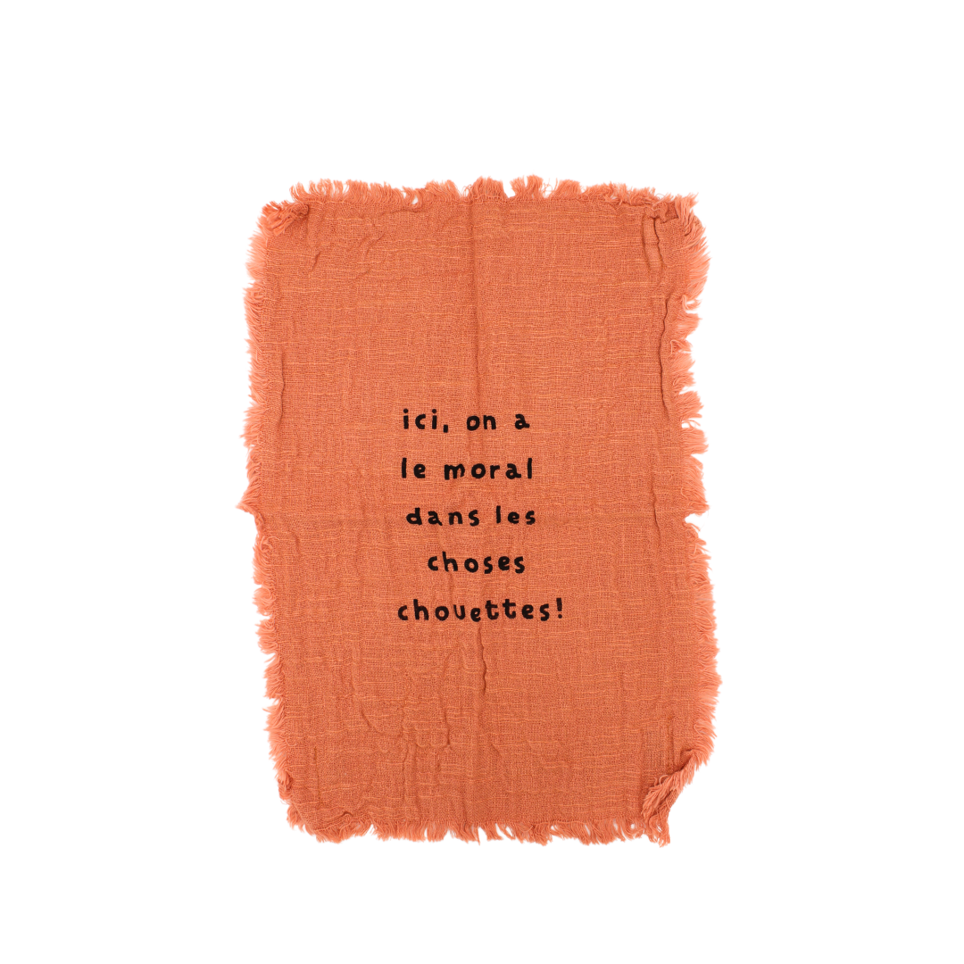 Essuie mains "Ici, on a le moral dans les choses chouettes"