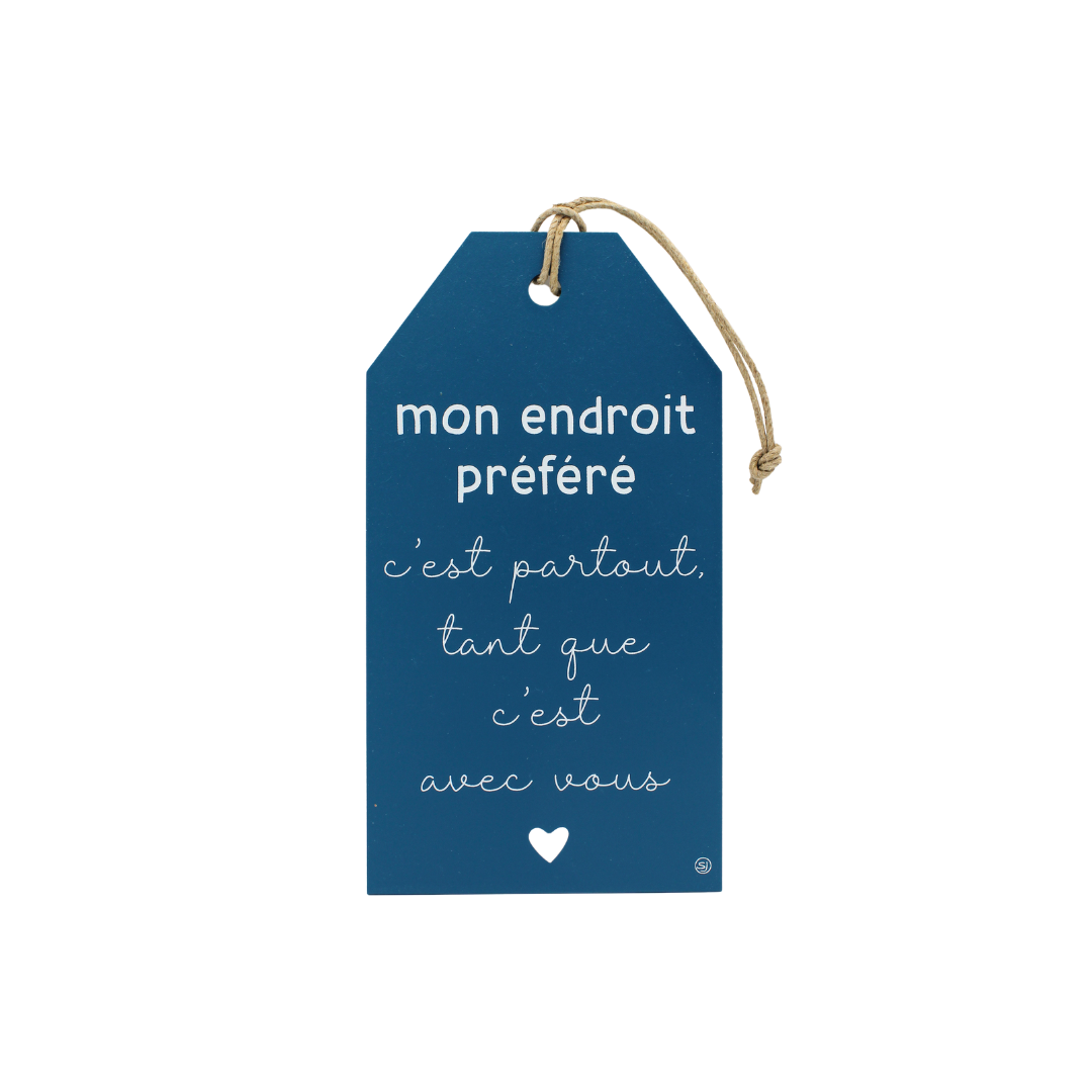 Plaque décorative "Mon endroit préféré"