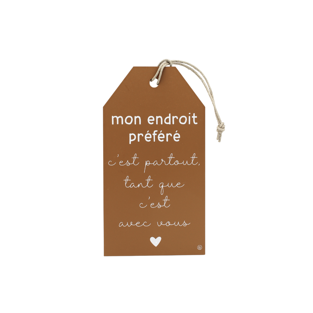 Plaque décorative "Mon endroit préféré"