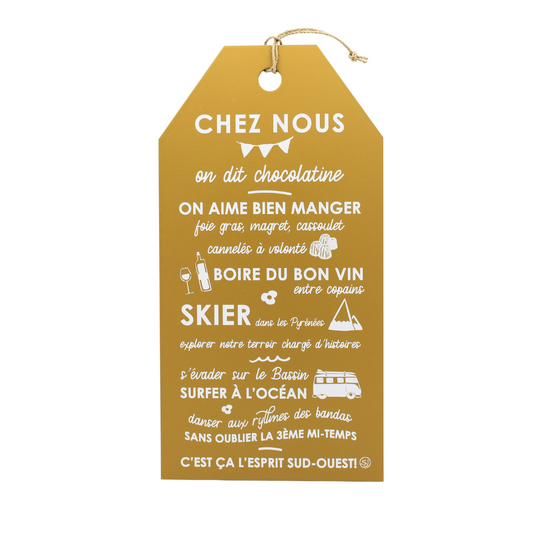 Grande plaque décorative "C'est ça l'esprit du Sud-Ouest"