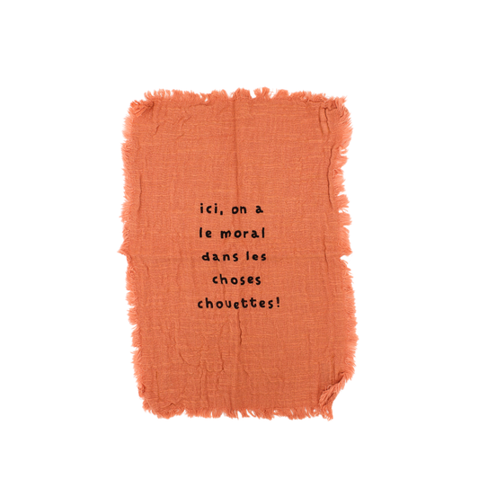 Essuie mains "Ici, on a le moral dans les choses chouettes"